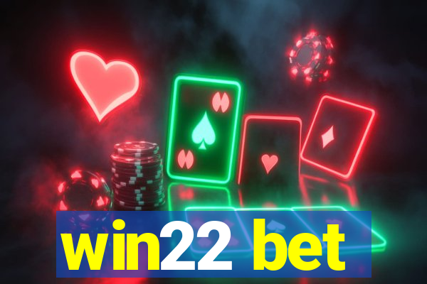 win22 bet